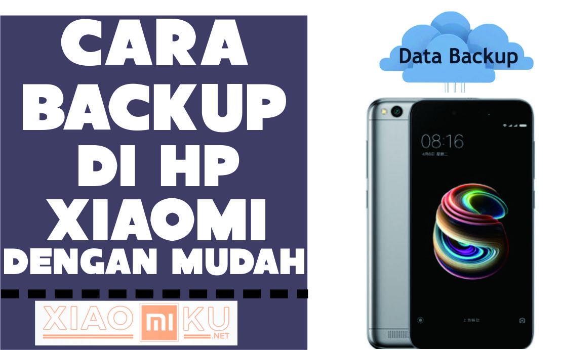 5 Cara Backup Data di HP Xiaomi dengan Mudah