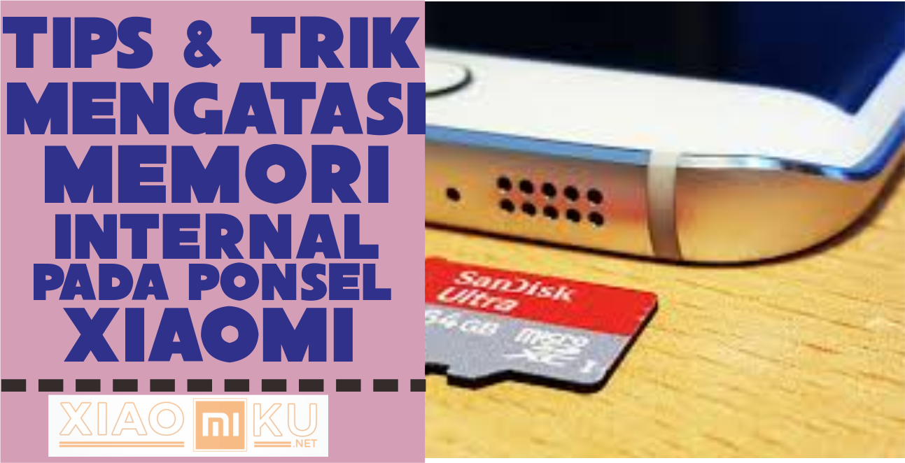 6 Cara Mengatasi Memori Xiaomi Penuh