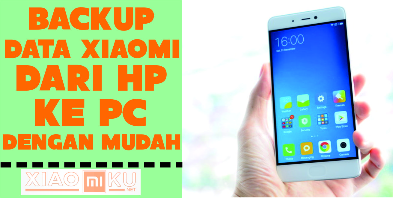 Cara Backup Data Xiaomi dari HP ke PC dengan Mudah