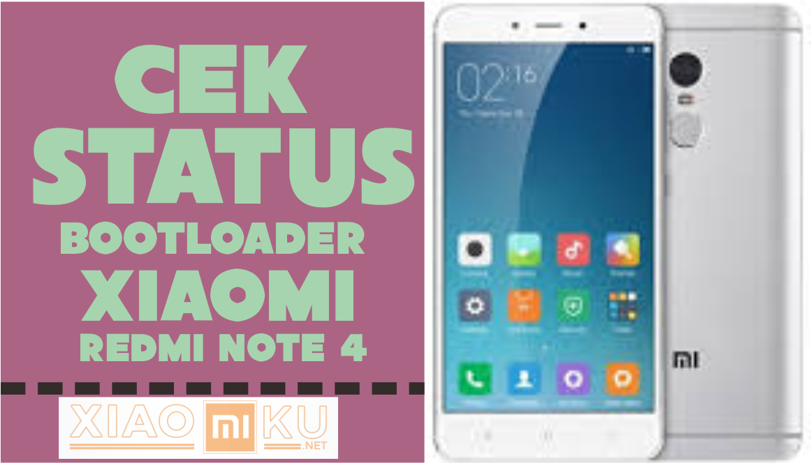 Cara Cek Status Bootloader Redmi Note 4