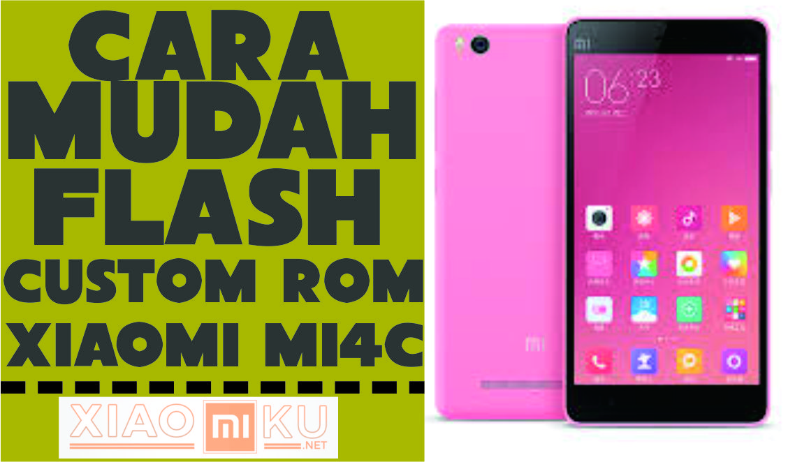 Cara Flash Custom ROM Xiaomi Mi4C dengan TWRP