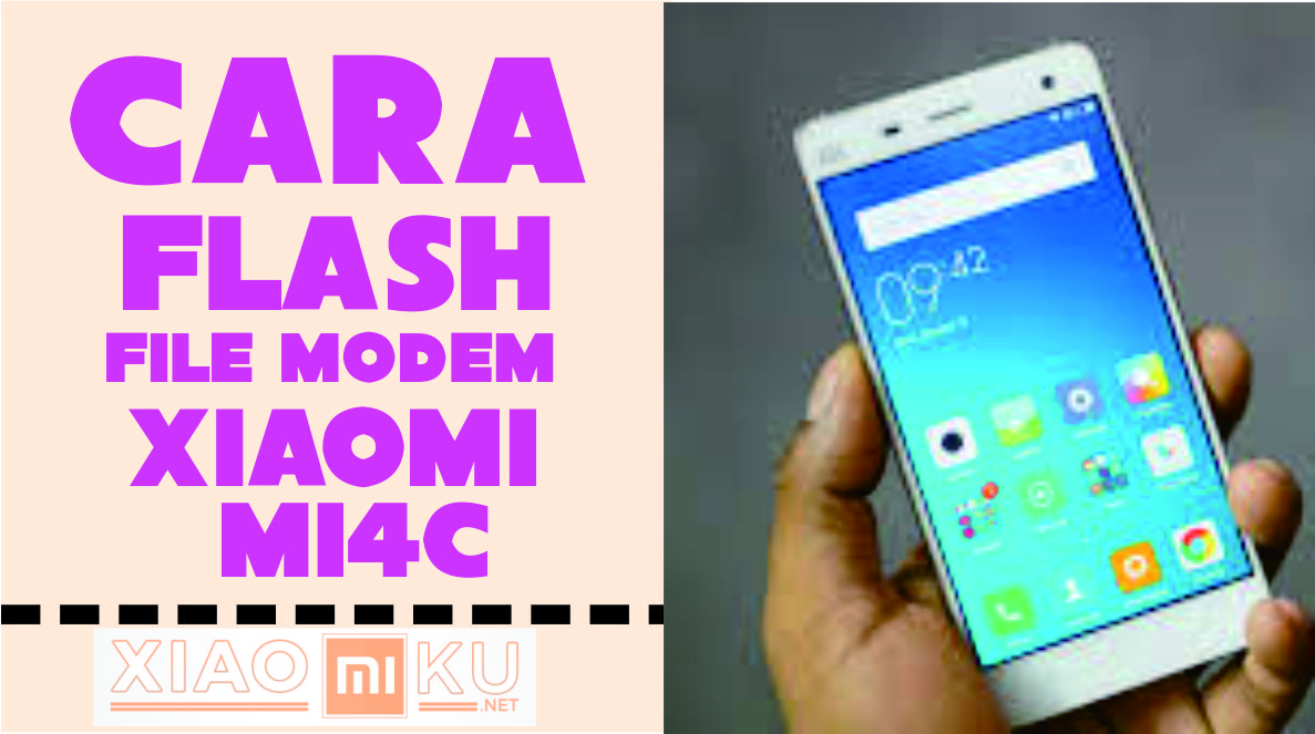 Cara Flash Modem Xiaomi Mi4C