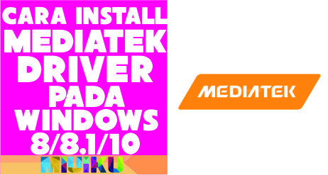 Cara Install Mediatek USB VCOM Driver Untuk Windows 8/8.1/10