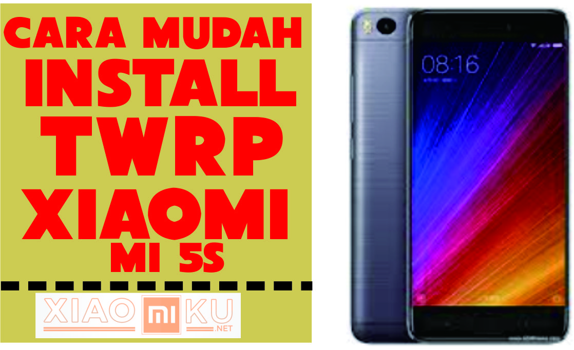 Cara Install TWRP di Xiaomi Mi 5S
