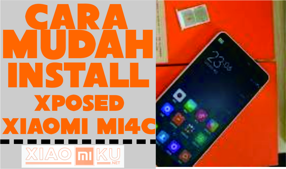 Cara Install Xposed pada Xiaomi Mi4C