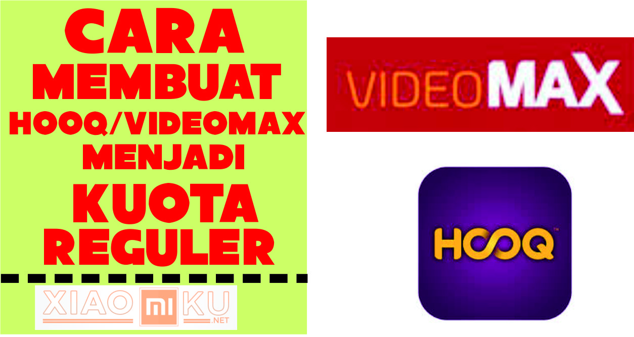 Cara Membuat Kuota Hooq/Videomax Jadi Kuota Reguler WORK