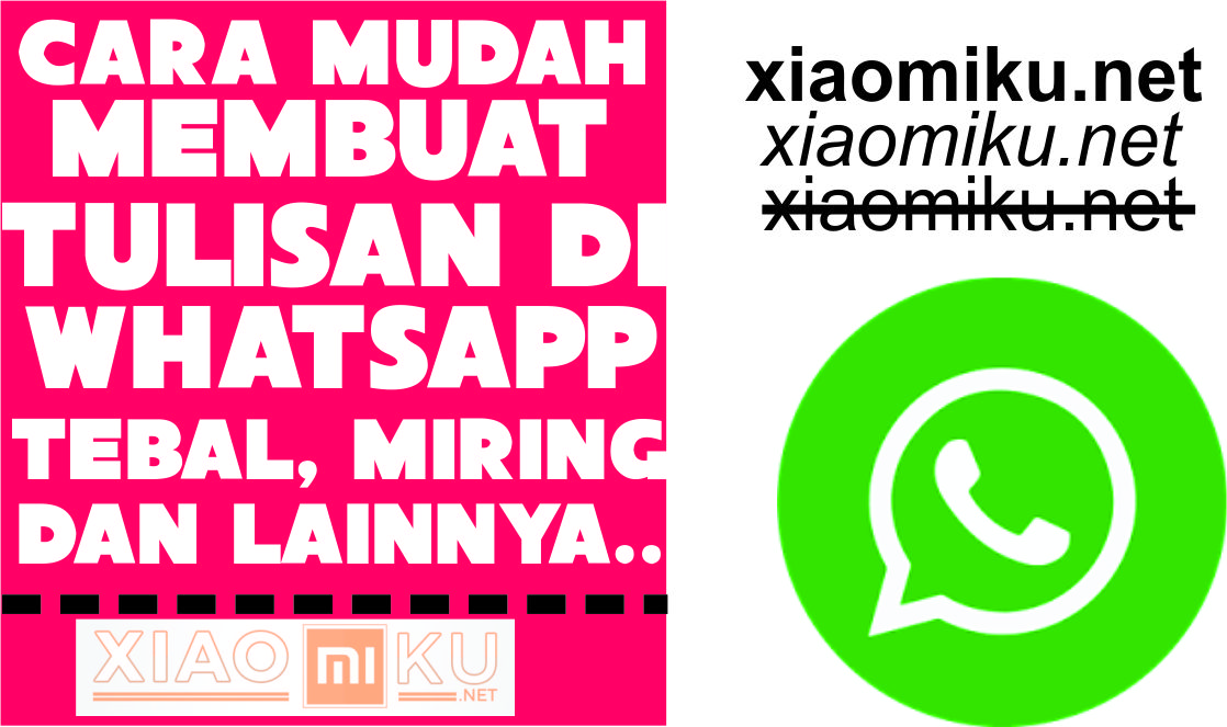 Cara Membuat Tulisan Whatsapp Tebal, Miring, dan Lainnya [WORK]