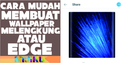 2 Cara Membuat Wallpaper Melengkung atau Edge