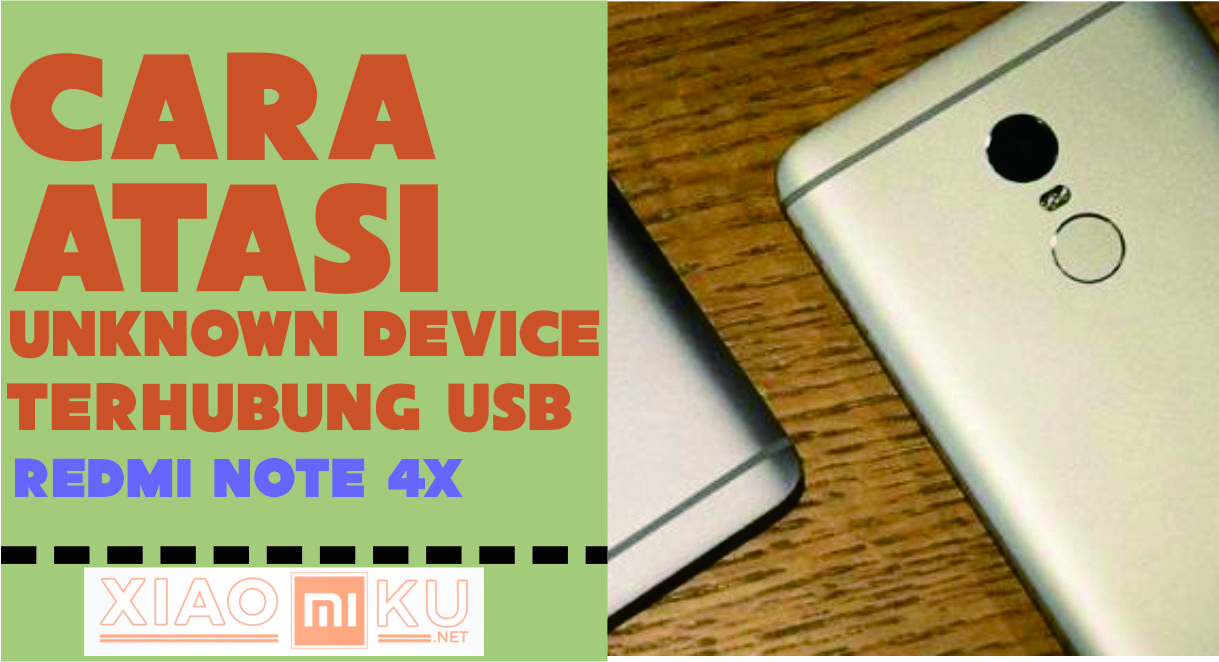Cara Memperbaiki MT65XX Unknown Device Redmi Note 4X