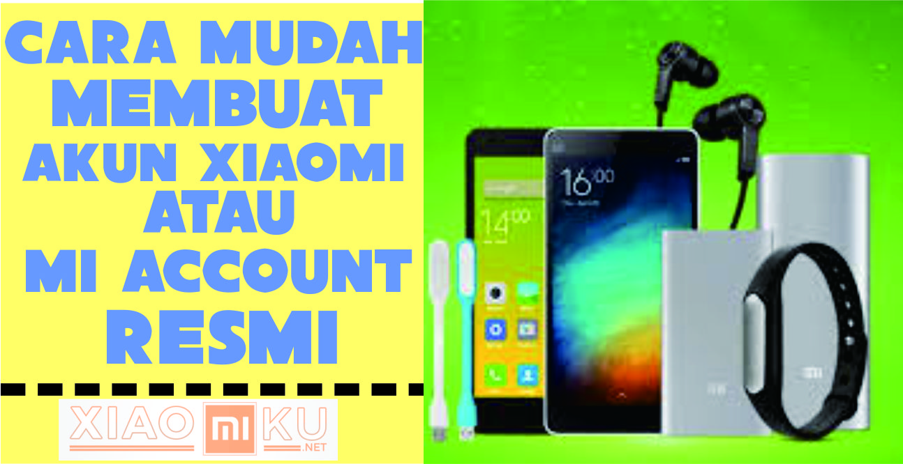 Cara Mendaftar Akun Xiaomi Secara Resmi