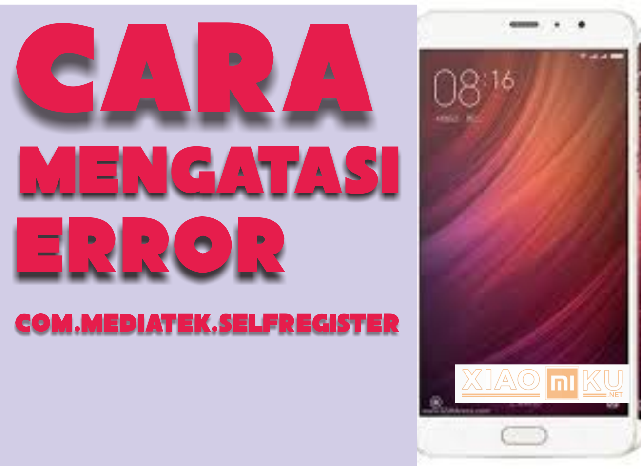 Cara Mengatasi com.mediatek.selfregister Xiaomi