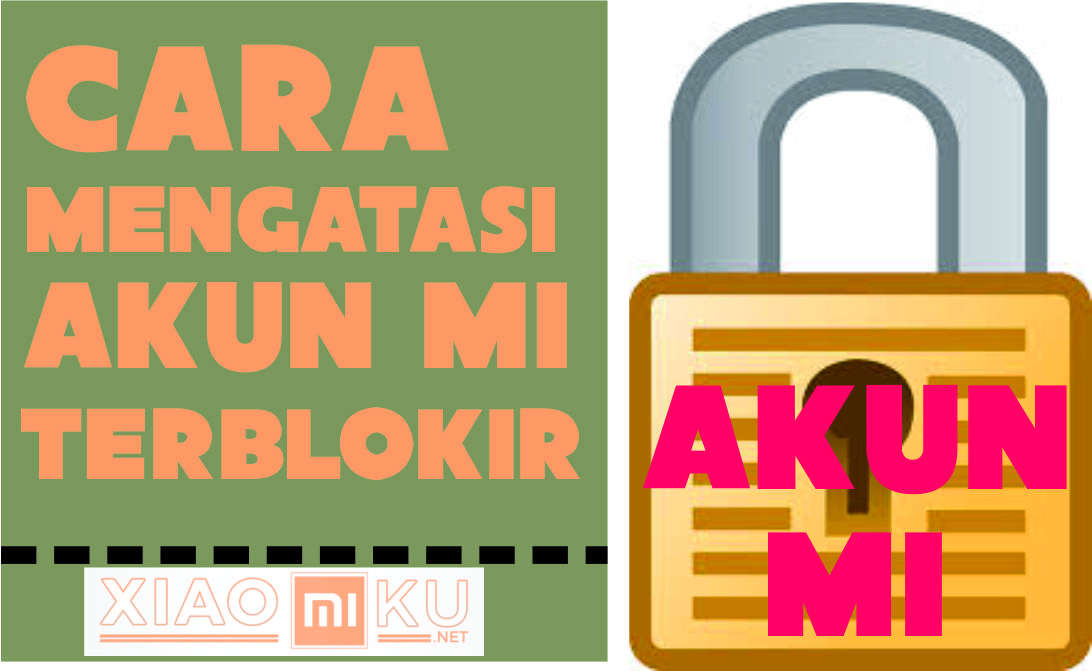 Cara Mengatasi Mi Akun Yang Terblock Pada MIUI 8 Official ROM