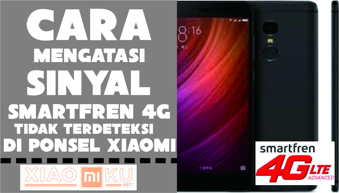 Cara Mengatasi Smartfren 4G Tidak Terdeteksi di Xiaomi