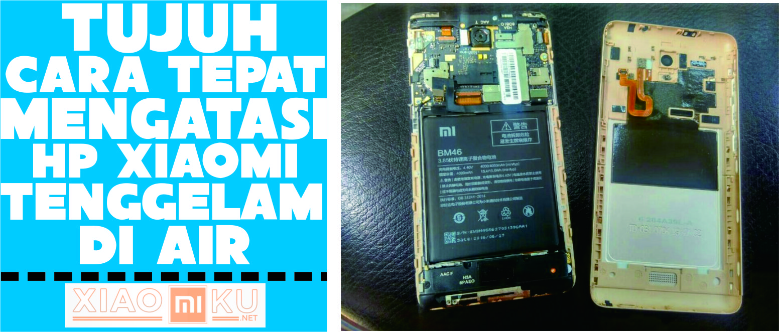 Cara Mengatasi Smartphone Xiaomi Tenggelam di Air