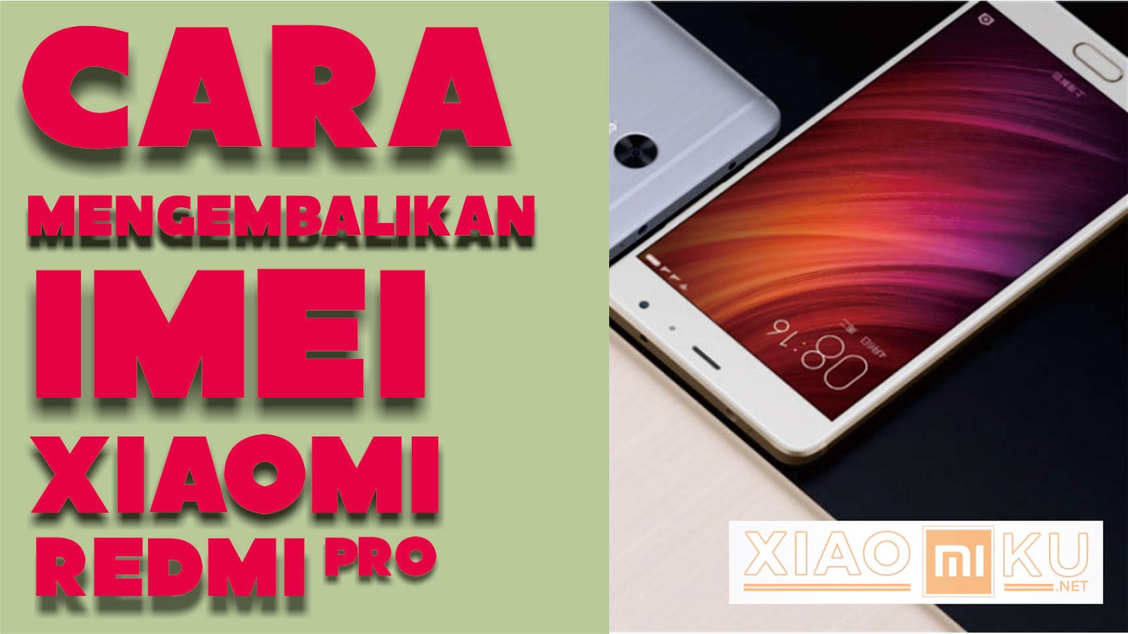 Cara Mengembalikan IMEI yang Hilang pada Xiaomi Redmi PRO