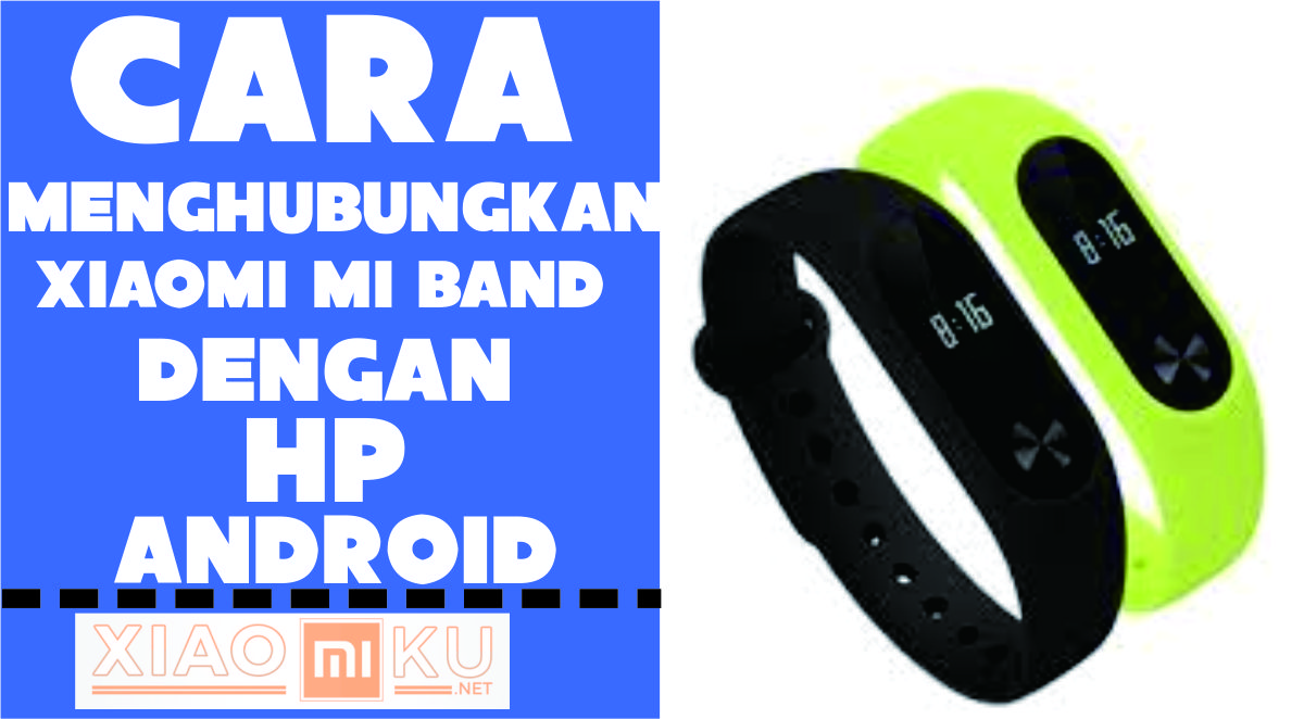 Cara Menghubungkan Mi Band dengan HP Android