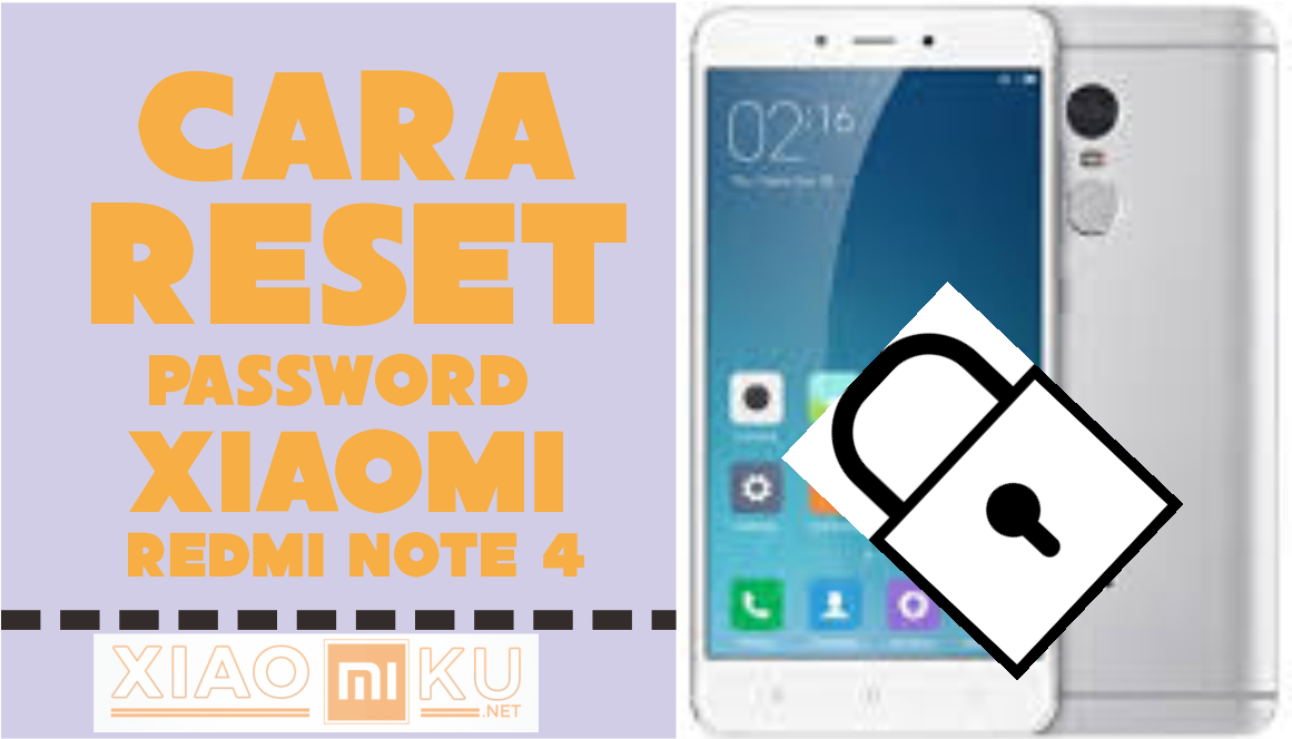 Cara Reset Password Xiaomi Redmi Note 4