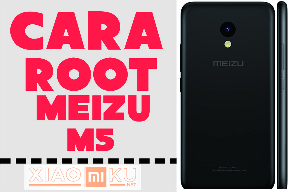 Cara Root Meizu M5 Work dan Simpel