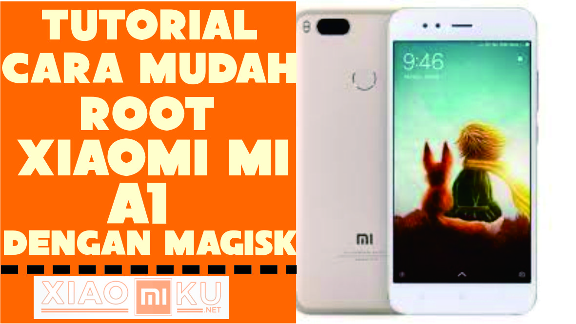 Cara Root Xiaomi Mi A1 dengan Magisk Manager