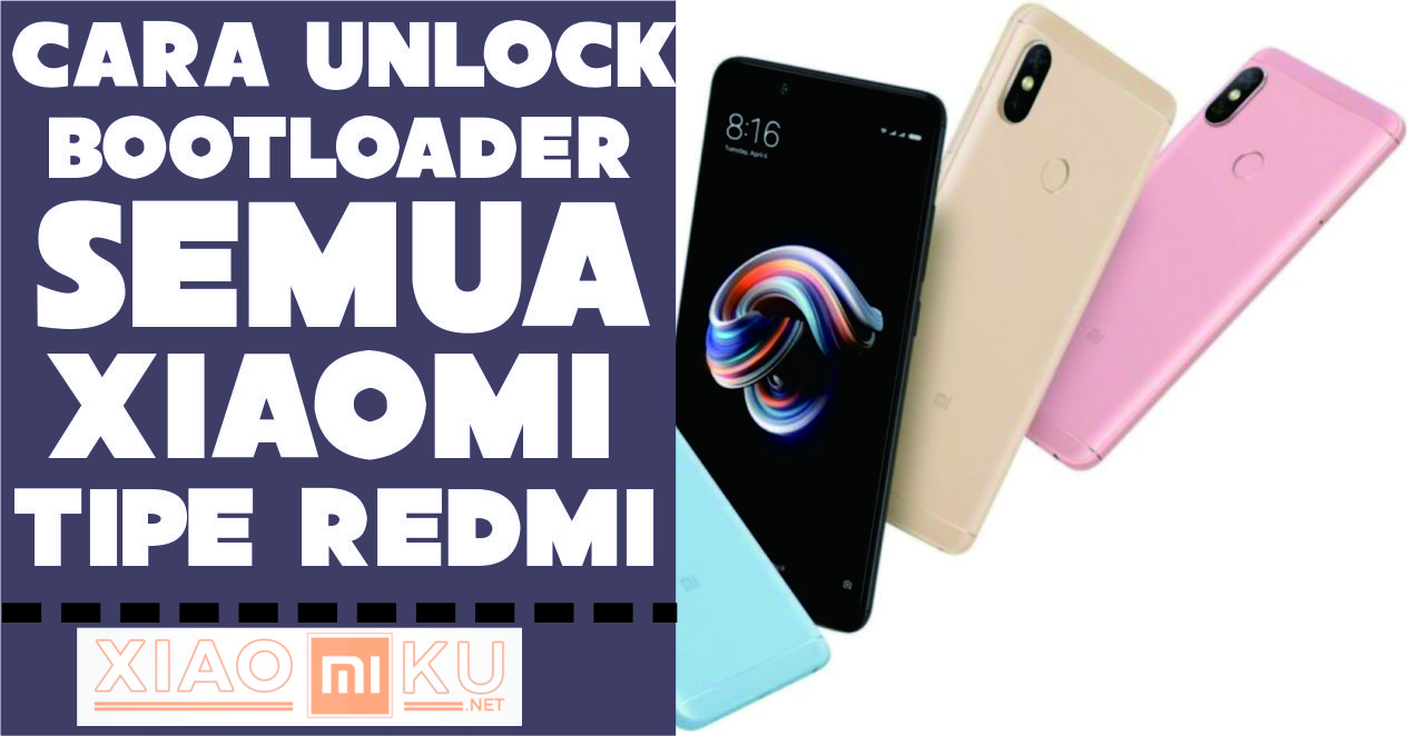 Cara Unlock Bootloader Semua Tipe Xiaomi Redmi
