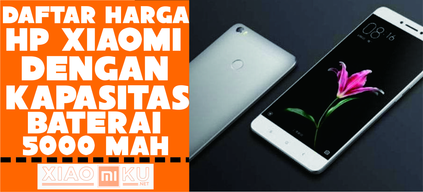 Daftar Harga HP Xiaomi dengan Baterai 5000 mAh Terbaru