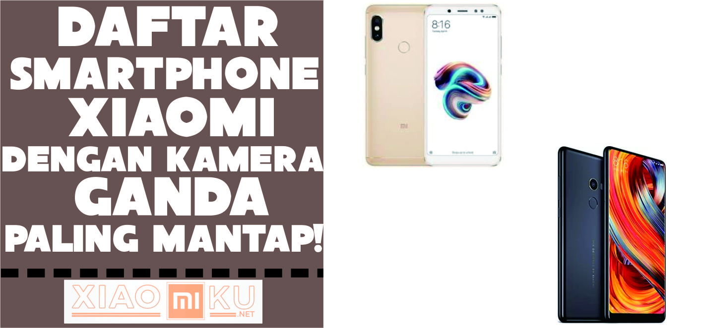 Ini Dia Daftar Harga HP Xiaomi Kamera Ganda, Murah Banget Mulai 1 Jutaan!