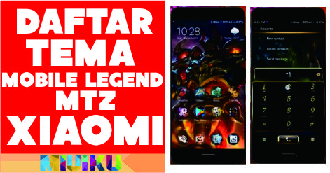 Daftar Tema Mobile Legend MTZ Xiaomi Terbaru dan Terkeren