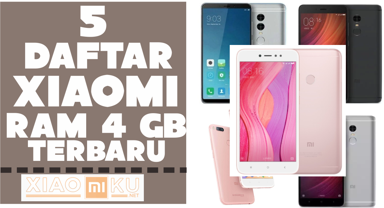 5 Daftar Xiaomi dengan RAM 4 GB Terbaru dan Terupdate