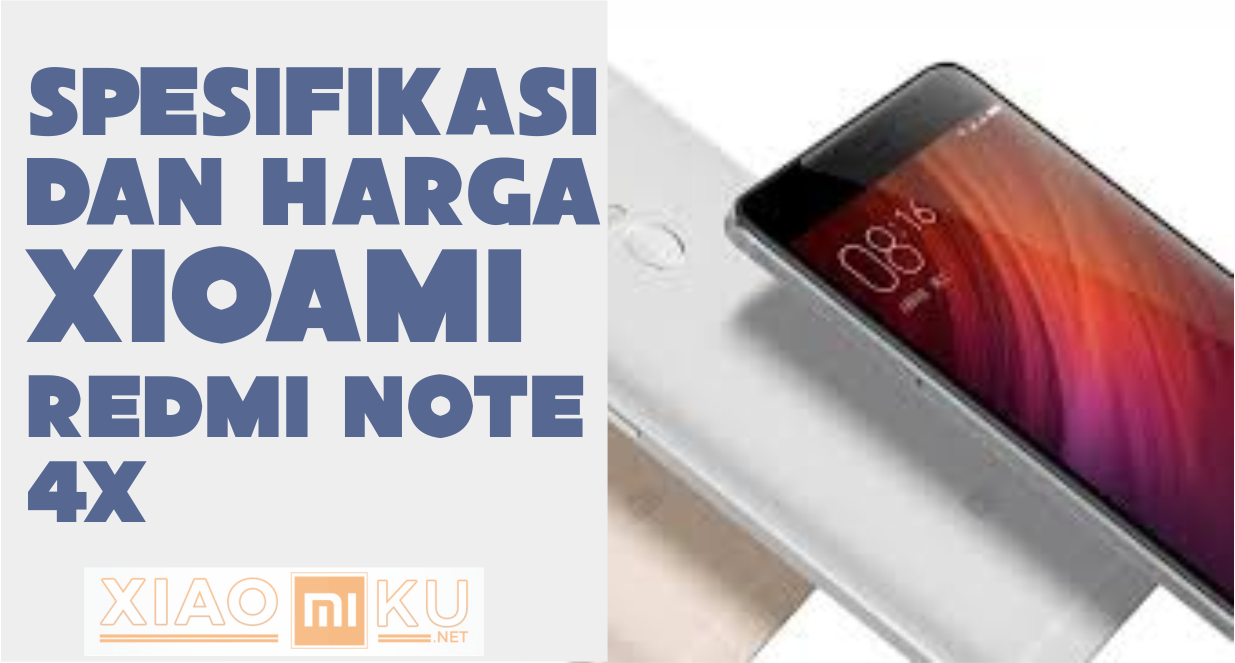 Harga dan Spesifikasi Xiaomi Redmi Note 4X Lengkap