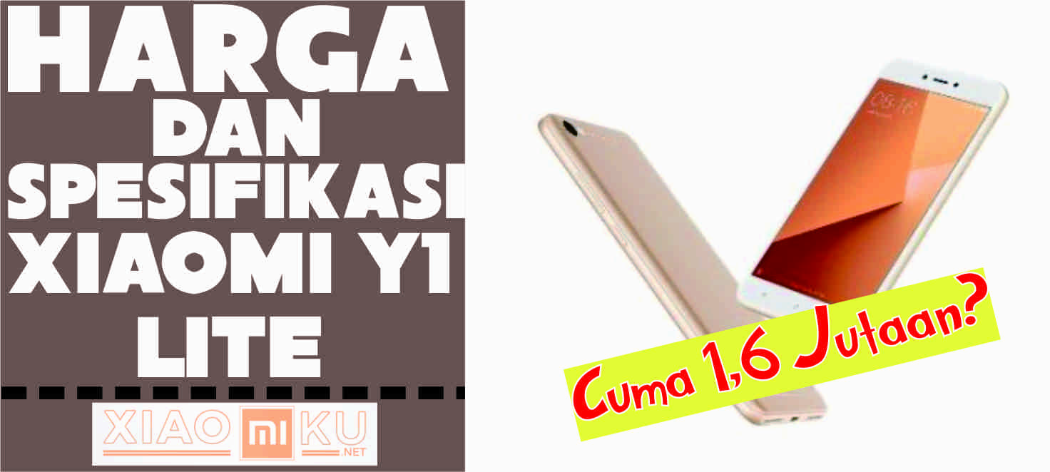 Harga, Spesifikasi dan Review Xiaomi Redmi Y1 Lite