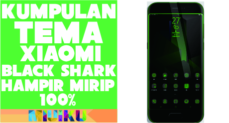 Kumpulan Tema Xiaomi Black Shark MTZ [Hampir Mirip 100%]