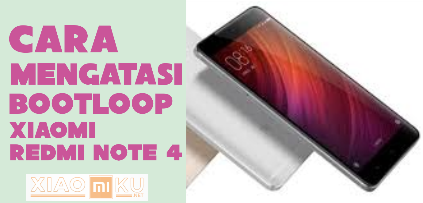Mengatasi Bootloop Xiaomi Redmi Note 4 dengan cust.img