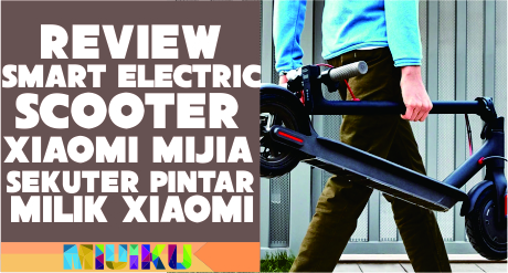 Review Xiaomi MiJia Smart Electric Scooter Milik Xiaomi