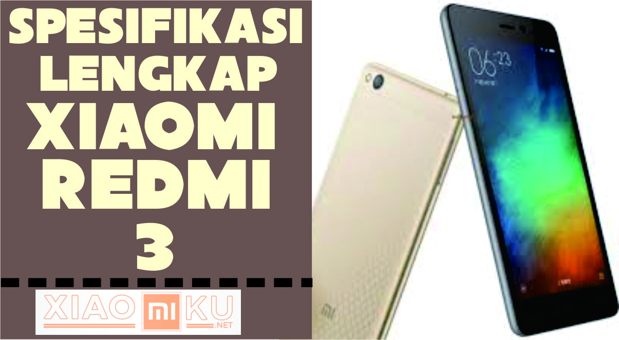 Spesifikasi dan Harga HP Xiaomi Redmi 3
