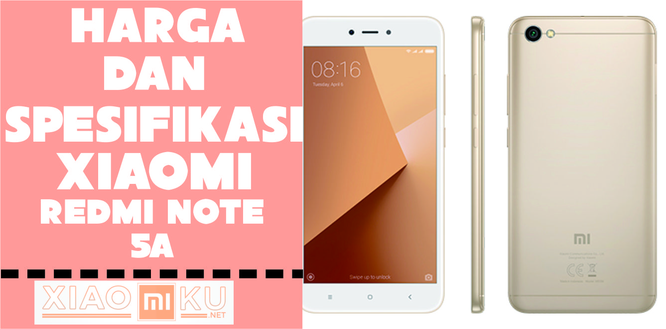 Spesifikasi dan Harga Xiaomi Redmi Note 5A Lengkap
