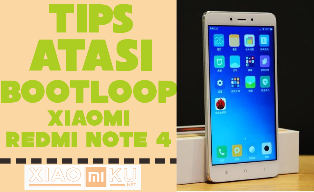 Tips Mengatasi Bootloop Xiaomi Redmi Note 4