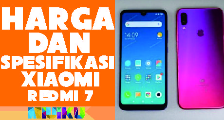 Spesifikasi dan Harga Terbaru Xiaomi Redmi 7