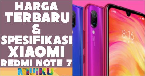Harga dan Spesifikasi Xiaomi Redmi Note 7